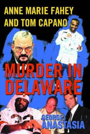 Murder In Delaware: Anne Marie Fahey and Tom Capano
