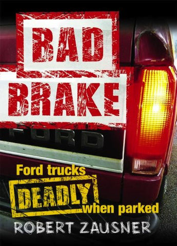 Bad Brake: Ford Trucks--Deadly When Parked