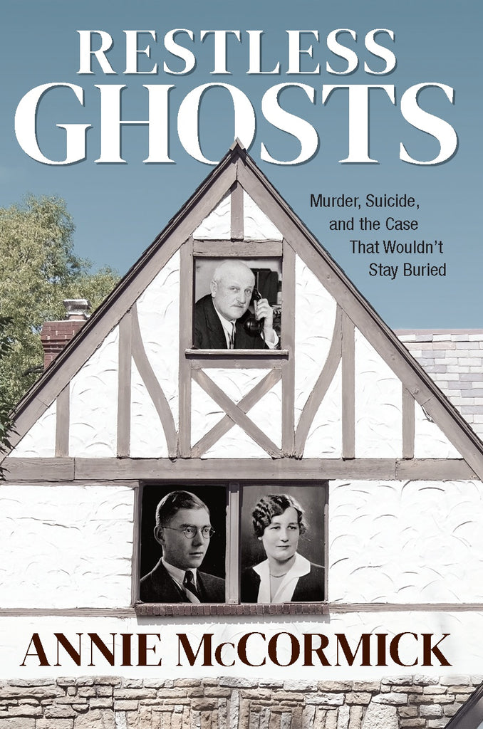 PREORDER — Restless Ghosts: Murder, Suicide, and the Case That Wouldn’t Stay Buried