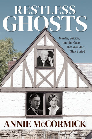 PREORDER — Restless Ghosts: Murder, Suicide, and the Case That Wouldn’t Stay Buried