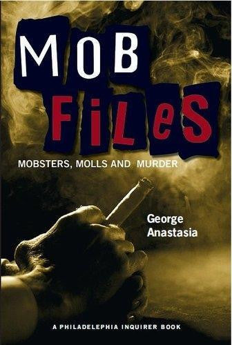 Mobfiles: Mobsters, Molls and Murder