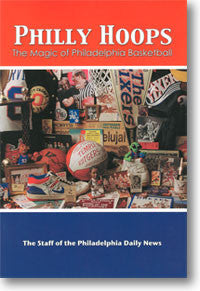 Philly Hoops: The Magic of Philadelphia Basketball